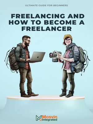 cover image of Freelancing and How to Become a Freelancer